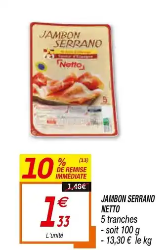 Netto Jambon serrano netto offre