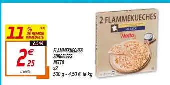 Netto Flammekueches surgelées netto offre