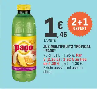 E.Leclerc Jus multifruits tropical "PAGO" offre