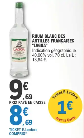 E.Leclerc Rhum blanc des antilles françaises "LAGOA" offre