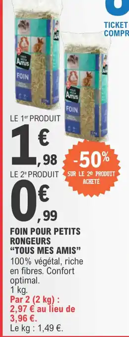 E.Leclerc Foin pour petits rongeurs "TOUS MES AMIS" offre