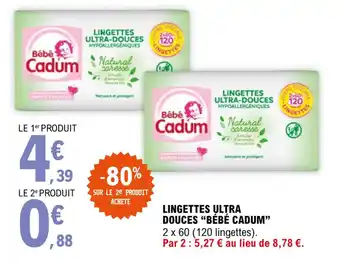 E.Leclerc Lingettes ultra douces "BÉBÉ CADUM" offre