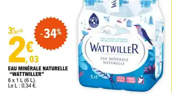 E.Leclerc Eau minérale naturelle "WATTWILLER" offre