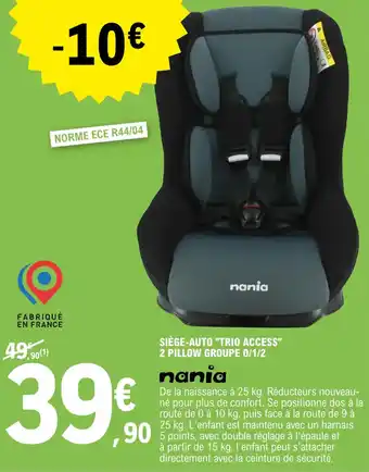 E.Leclerc Siege-auto "TRIO ACCESS" 2 pillow groupe 0/1/2 offre