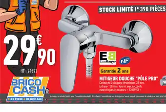 Brico Cash Mitigeur douche pôle pro offre