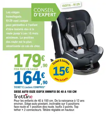 E.Leclerc Siege auto isize isofix omnifix de 40 A 150 CM offre