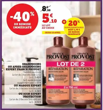 Super U Shampooing ou apres-shampooing expert franck provost ou masque expert ou soin expert protection offre