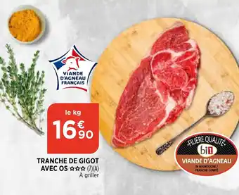 Bi1 Tranche de gigot avec os offre