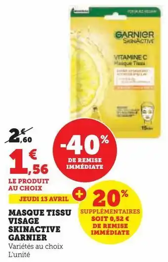 U Express Masque tissu visage skinactive garnier offre