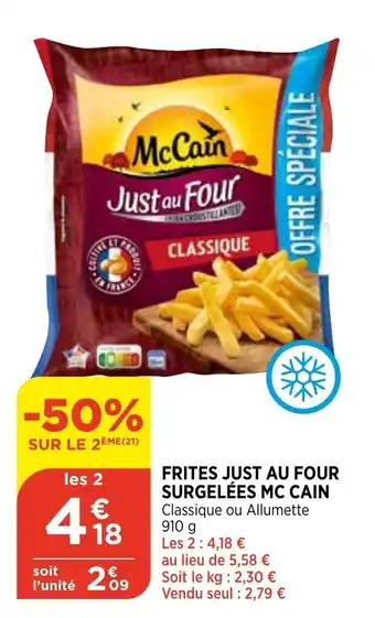 Bi1 Frites just au four surgelées mc cain offre