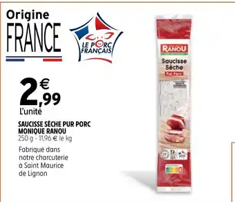 Intermarché Express Saucisse seche pur porc monique ranou offre