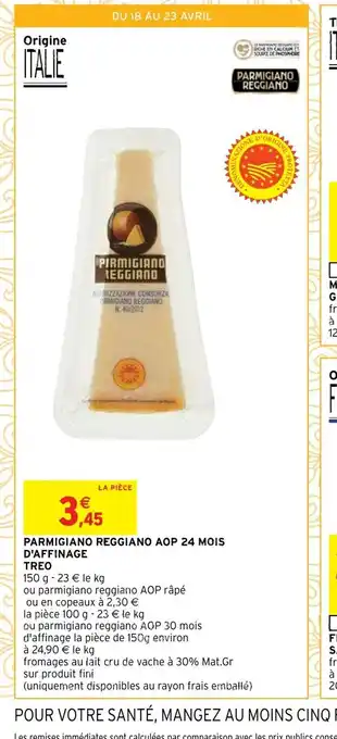 Intermarché Express Parmigiano reggiano AOP 24 mois d'Affinage treo offre