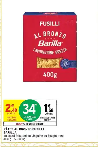 Intermarché Express Pates al bronzo fusilli barilla offre