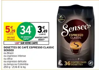 Intermarché Express Dosettes de cafe espresso classic senseo offre