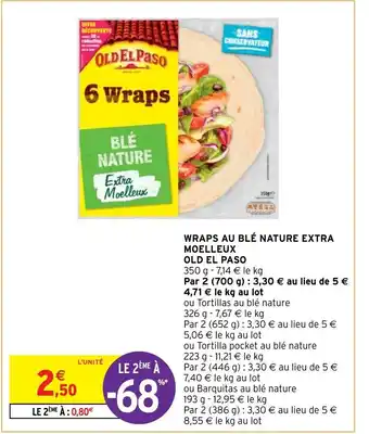 Intermarché Express Wraps au ble nature extra moelleux old el paso offre