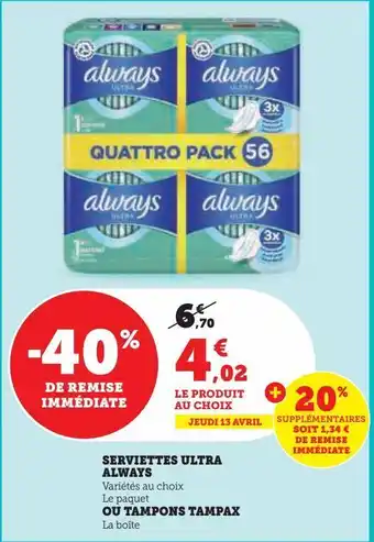 Hyper U Serviettes ultra always ou tampons tampax offre
