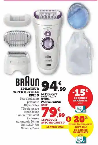 Hyper U Epilateur wet & dry silk epil 9 braun offre