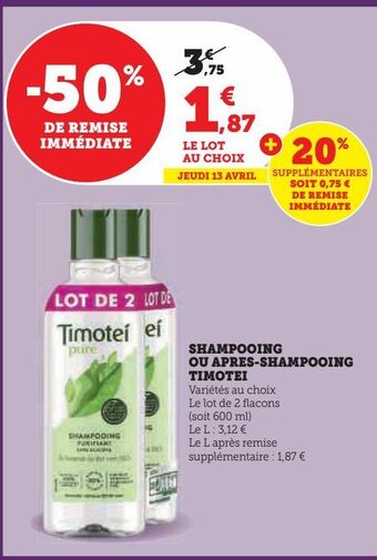 Hyper U Shampooing ou apres-shampooing timotei offre