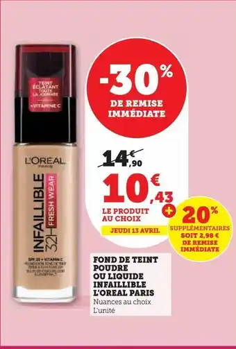 Hyper U Fond de teint poudre ou liquide infaillible l'oreal paris offre