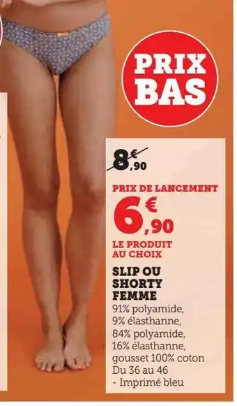 Hyper U Slip ou shorty femme offre