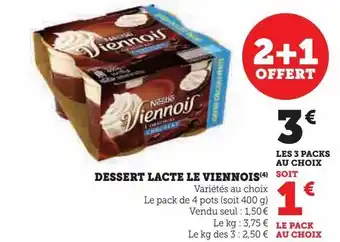 Super U Dessert lacte le viennois offre