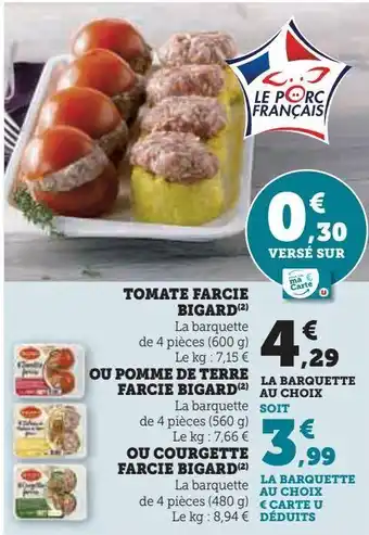Hyper U Tomate farcie bigard, ou pomme de terre farcie bigard ou courgette farcie bigard offre