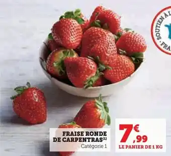 Hyper U Fraise ronde de carpentras offre