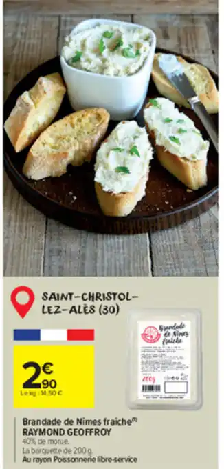 Carrefour Market Brandade de nîmes fraîche offre