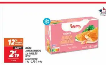 Netto Crepes jambon emmental x20 surgelees netto offre