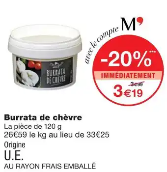 Monoprix Burrata de chèvre offre