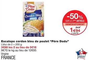 Monoprix Père dodu escalope cordon bleu de poulet offre