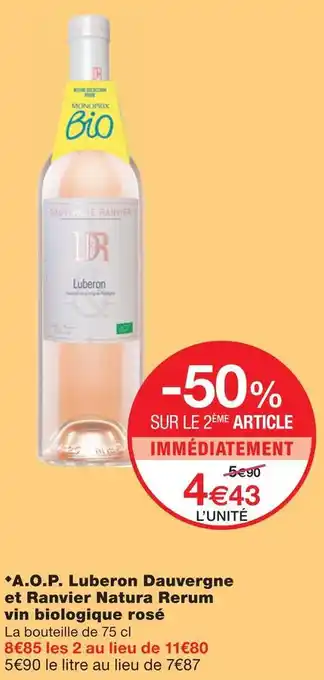 Monoprix Dauvergne et ranvier a.o.p. luberon natura rerum vin biologique rosé offre