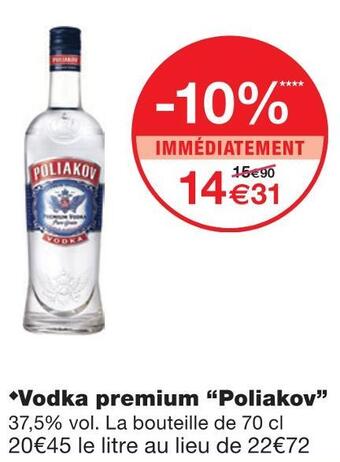Monoprix Poliakov vodka premium offre