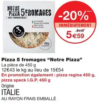 Monoprix Notre pizza pizza 5 fromages offre