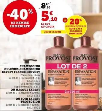 Super U Franck provost shampooing ou apres-shampooing expert offre