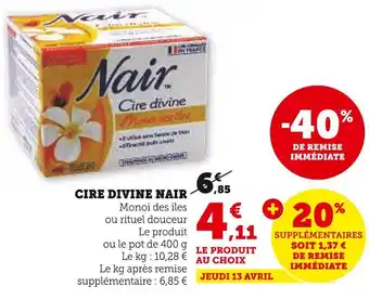 Super U Nair cire divine offre