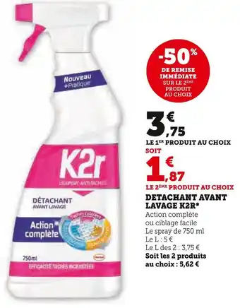 Super U K2r detachant avant lavage* offre