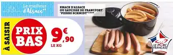 Super U Pierre schmidt knack d'alsace ou saucisse de francfort offre