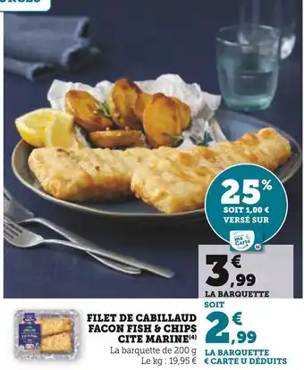 Super U Cite marine filet de cabillaud facon fish & chips offre