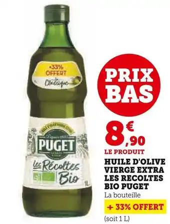Super U Puget huile d'olive vierge extra les recoltes bio offre