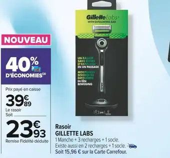 Carrefour Market Gillette labs rasoir offre