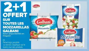 Carrefour Galbani 2+1 offert toutes les mozzarellas galbani offre