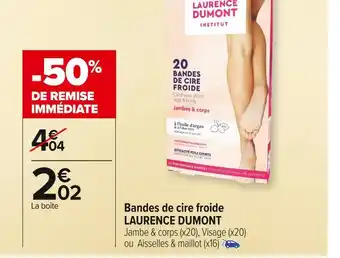 Carrefour Market Laurence dumont bandes de cire froide offre