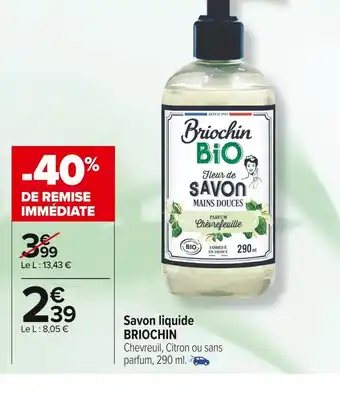 Carrefour Market Briochin savon liquide offre