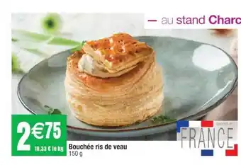 Cora x Carrefour Bouchée Ris De Veau offre