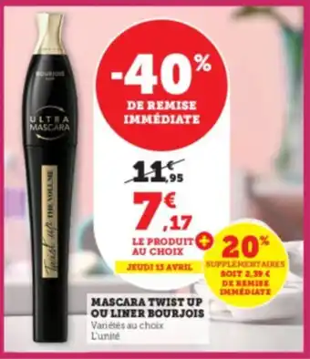 Super U Mascara twist up ou liner bourjois offre