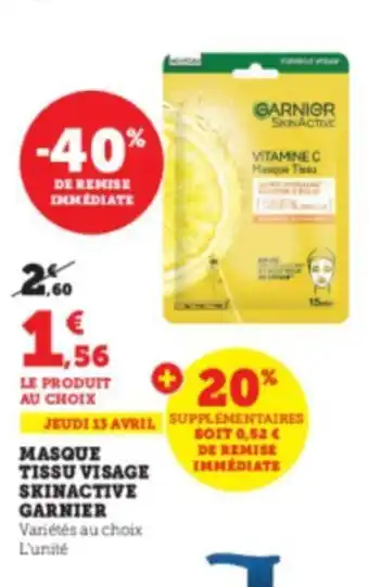 Super U Masque tissu visage skinactive GARNIER offre