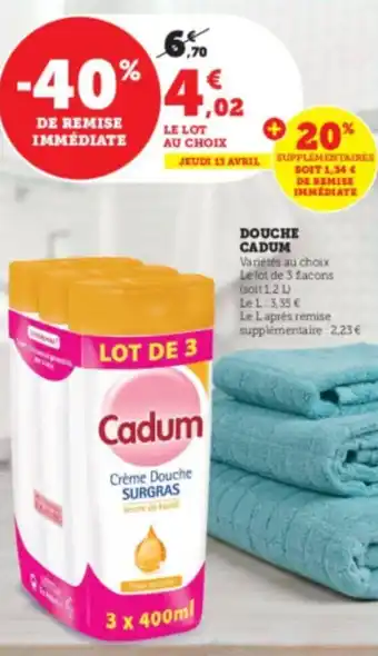 Super U Douche cadum offre