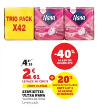 Super U Serviettes ultra NANA offre