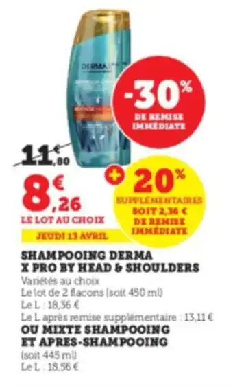 Super U Shampooing derma x pro by HEAD & SHOULDERS offre